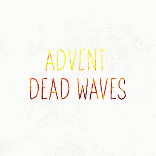 Advent (RUS) : Dead Waves